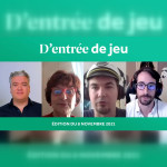 D'entrée de Jeu #07  - Édition du 8 novembre 2021