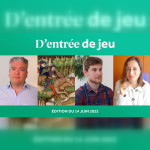 D'entrée de Jeu #14 - Edition du 14 juin 2022
