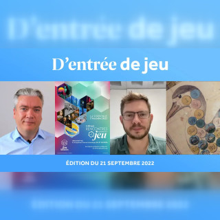 D'entrée de Jeu #15 - Edition du 21 septembre 2022