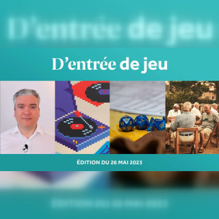 D'entrée de Jeu #23 - Emission du 26 mai 2023