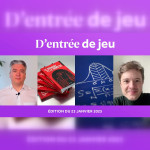 D'entrée de Jeu #39 - L'émission mensuelle de l'actualité de la recherche scientifique sur le jeu