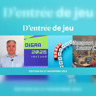 D'entrée de Jeu #47 - L'émission mensuelle de l'actualité de la recherche scientifique sur le jeu